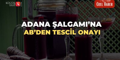Adana Şalgamı’na AB’den Tescil Onayı
