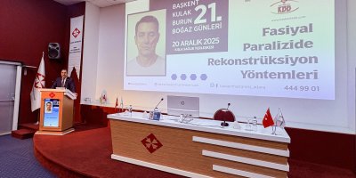 21. Başkent KBB Günleri’nde yüz felci için modern cerrahi yaklaşımlar paylaşıldı
