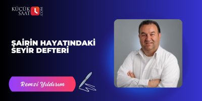 Şairin Hayatındaki Seyir Defteri