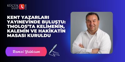 Kent Yazarları Yayınevinde Buluştu: Tmolos’ta Kelimenin, Kalemin ve Hakikatin Masası Kuruldu