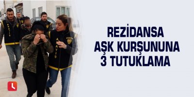 Rezidansa aşk kurşununa 3 tutuklama