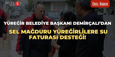 Yüreğir Belediye Başkanı Demirçalı’dan sel mağduru Yüreğirlilere su faturası desteği!