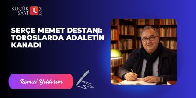 Serçe Memet Destanı: Toroslarda Adaletin Kanadı