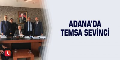 Adana’da TEMSA sevinci