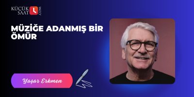 Müziğe adanmış bir ömür