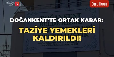 Doğankent’te ortak karar: Taziye yemekleri kaldırıldı!