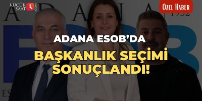 Adana ESOB’da başkanlık seçimi sonuçlandı!