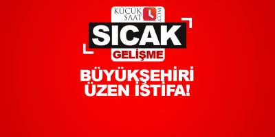 Büyükşehiri üzen istifa!