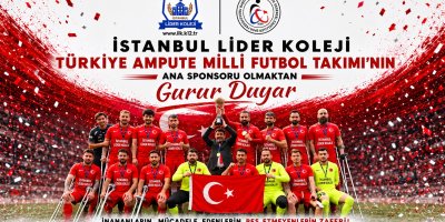 Dünya Kupası Yolundaki Ampute A Milli Takımı’nın Ana Sponsoru İstanbul Lider Koleji oldu