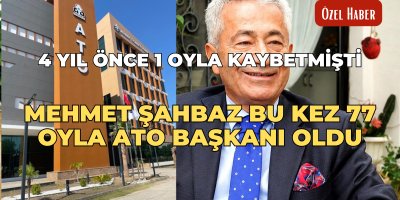 4 yıl önce 1 oyla kaybetmişti: Mehmet Şahbaz bu kez 77 oyla ATO Başkanı oldu