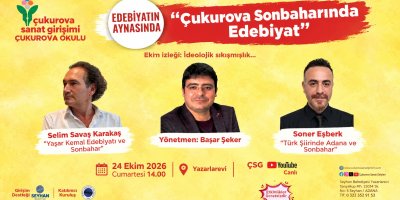 Çukurova’nın sonbaharı edebiyatın penceresinden konuşulacak