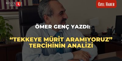 Ömer Genç yazdı: “Tekkeye mürit aramıyoruz” tercihinin analizi