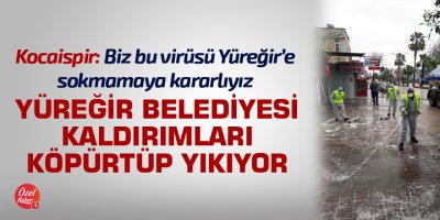 Yüreğir Belediyesi kaldırımları köpürtüp yıkıyor