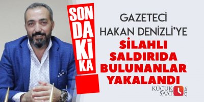 Silahlı saldırganlar yakalandı!
