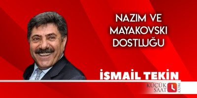 Nazım ve Mayakovski Dostluğu