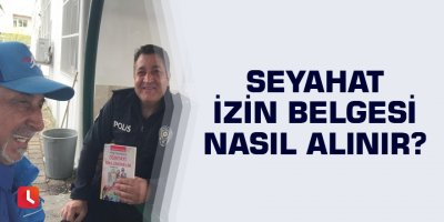 Seyahat izin belgesi nasıl alınır?