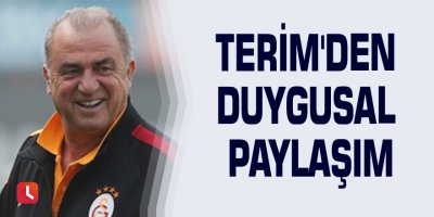 Terim'den duygusal paylaşım
