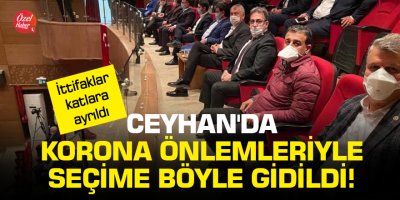 Ceyhan'da korona önlemleriyle seçime böyle gidildi!