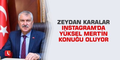 Zeydan Karalar Instagram'da Yüksel Mert'in konuğu oluyor