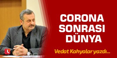 Corona Sonrası Dünya