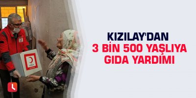 Kızılay'dan 3 bin 500 yaşlıya gıda yardımı