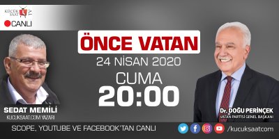 Küçüksaat TV'de bu akşam: Sedat Memili ve Doğu Perinçek ile Önce Vatan