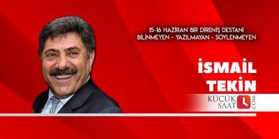 15-16 Haziran Bir direniş destanı