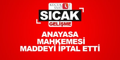 Anayasa mahkemesi maddeyi iptal etti