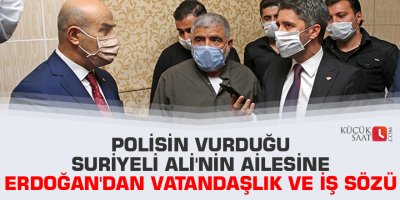 Polisin vurduğu Ali'nin ailesine Erdoğan'dan vatandaşlık ve iş sözü