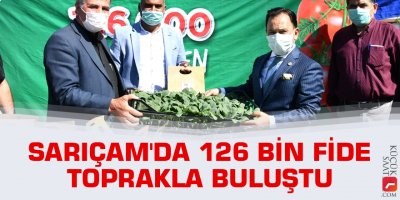 Sarıçam'da 126 bin fide toprakla buluştu