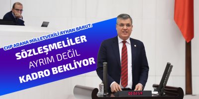"Sözleşmeliler ayrım değil kadro bekliyor"