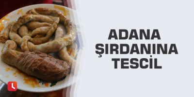 Adana şırdanına tescil