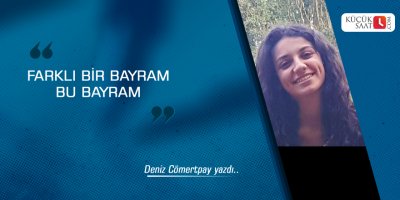 Farklı Bir Bayram Bu Bayram