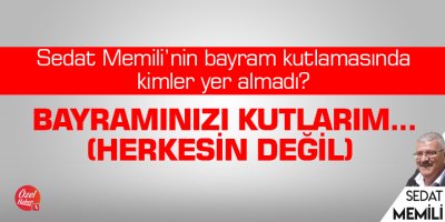 Bayramınızı Kutlarım... (Herkesin Değil)