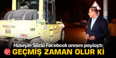 Sözlü Facebook anısını paylaştı: Geçmiş zaman olur ki...