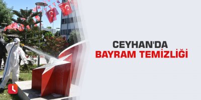 Ceyhan'da bayram temizliği