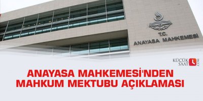 Anayasa Mahkemesi'nden mahkum mektubu açıklaması