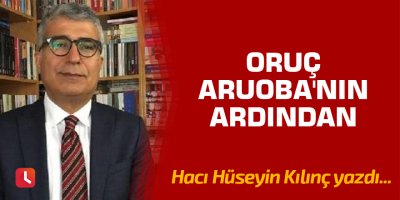 Oruç Aruoba'nın ardından