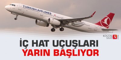 İç hat uçuşları yarın başlıyor