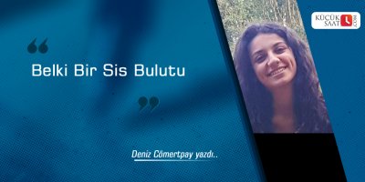 Belki Bir Sis Bulutu