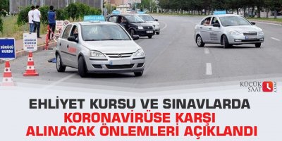 Ehliyet kursu ve sınavlarda koronavirüse karşı alınacak önlemleri açıklandı