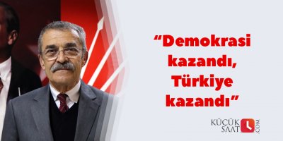 “Demokrasi kazandı, Türkiye kazandı”