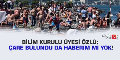 Bilim Kurulu Üyesi Özlü: Çare bulundu da haberim mi yok!