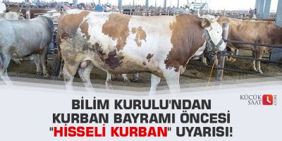 Bilim Kurulu'ndan Kurban Bayramı öncesi ''hisseli kurban'' uyarısı!