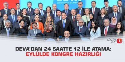 DEVA’dan 24 saatte 12 ile atama: Eylülde kongre hazırlığı