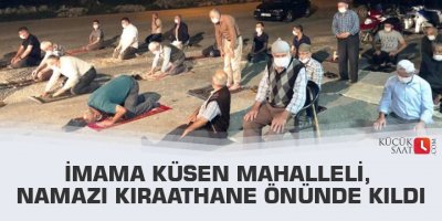 İmama küsen mahalleli, namazı kıraathane önünde kıldı