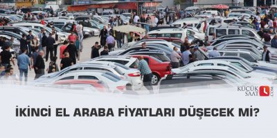 İkinci el araba fiyatları düşecek mi?