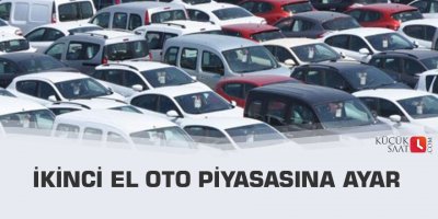 İkinci el oto piyasasına ayar