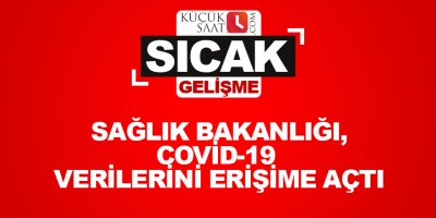 Sağlık Bakanlığı, Covid-19 verilerini erişime açtı