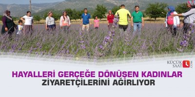 Hayalleri gerçeğe dönüşen kadınlar ziyaretçilerini ağırlıyor